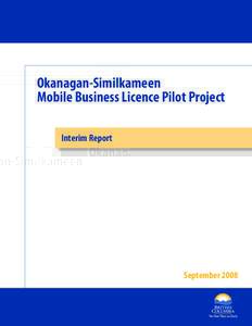 Okanagan-Similkameen Mobile Business Licence Pilot Project Interim Report September 2008