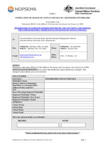 FORM 3 NOTIFICATION OF CHANGE OF CONTACT DETAILS OF A REGISTERED TITLEHOLDER in accordance with Subsection 286A(5) of the Offshore Petroleum and Greenhouse Gas Storage Act 2006 TITLEHOLDER TO COMPLETE INFORMATION BELOW A