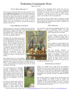Tridentine Community News May 30, 2010 Next St. Albertus Mass: June 13 along the streets surrounding Mount Carmel. One feels the pervasiveness of Catholicism in a way rarely experienced