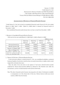 January 13, 2009 Credit Saison Co., Ltd. Representative Director, President and CEO: Hiroshi Rinno Code Number: 8253 (First Section, Tokyo Stock Exchange) Contact: Harumi Okada, General Manager of Public Relations Office