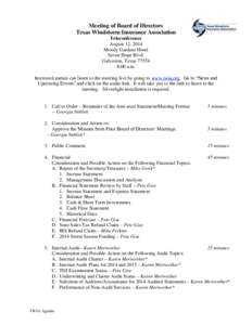 Meeting of Board of Directors Texas Windstorm Insurance Association Teleconference August 12, 2014 Moody Gardens Hotel Seven Hope Blvd.