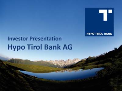 Investor Presentation  Hypo Tirol Bank AG Contents Hypo Tirol Bank