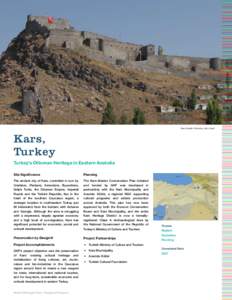 Kars Castle: Photo by John Hurd  Kars, Turkey Turkey’s Ottoman Heritage in Eastern Anatolia Site Significance