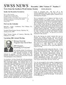 SWSS NEWS  December 2004, Volume 27 Number 3 News from the Southern Weed Science Society www.swss.ws issues in transgenic turf. My hat’s off to the