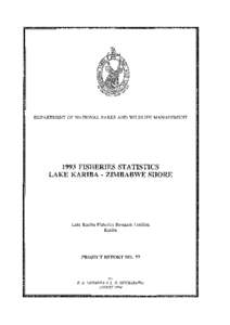 DEPARTMENT OF NATIONAL PARKS AND WILDLIFE MANAGEMENT[removed]FISHERIES STATISTICS LAKE KARIBA - ZIMBABWE SHORE  Lake Kariba Fisheries Research InstitUte