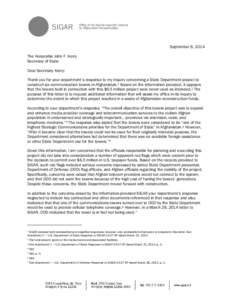 September 9, 2014 The Honorable John F. Kerry Secretary of State Dear Secretary Kerry: Thank you for your department’s response to my inquiry concerning a State Department project to construct six communication towers 