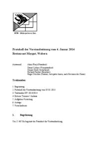 MVB - Mühlespielverein Bern  Protokoll der Vorstandssitzung vom 4. Januar 2014 Restaurant Maygut, Wabern  Anwesend: