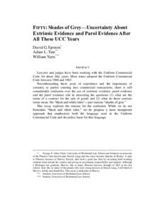 FIFTY: Shades of Grey—Uncertainty About Extrinsic Evidence and Parol Evidence After All These UCC Years David G. Epstein* Adam L. Tate** William Yaris***