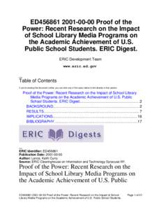 ED456861[removed]Proof of the Power: Recent Research on the Impact of School Library Media Programs on the Academic Achievement of U.S. Public School Students. ERIC Digest. ERIC Development Team