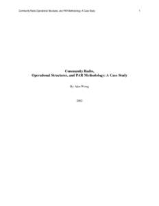 Community Radio,Operational Structures, and PAR Methodology: A Case Study  Community Radio, Operational Structures, and PAR Methodology: A Case Study By Alan Wong