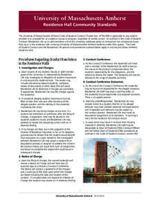 University of Massachusetts Amherst Residence Hall Community Standards The University of Massachusetts Amherst Code of Student Conduct (Trustee Doc. #T[removed]is applicable to any student enrolled in or accepted for an 