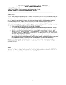 MONTANA BOARD OF REGENTS OF HIGHER EDUCATION Policy and Procedures Manual SUBJECT: PERSONNEL Policy 711.3 – Multiple-Year Contracts for Non-Tenure Track Faculty Adopted: January 20, 2005: Revised November 16, 2007 ____