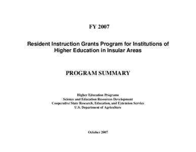 FY 2007 Resident Instruction Grants Program for Institutions of Higher Education in Insular Areas PROGRAM SUMMARY