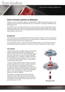 INTELLIGENT BUSINESS INTEGRATION  iCore e-Invoice solution at Abstracta Abstracta, a division of furniture company Lammhults Möbel, implemented an automated e-invoicing solution from iCore Solutions and Danske Bank. The