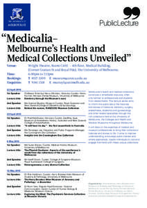 “Medicalia-  Melbourne’s Health and Medical Collections Unveiled”  Venue: