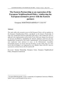 EASTERN JOURNAL OF EUROPEAN STUDIES Volume 5, Issue 1, June[removed]The Eastern Partnership as an expression of the European Neighbourhood Policy: reinforcing the European normative power with the Eastern partners