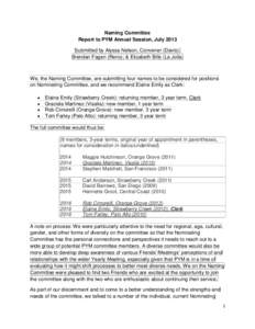 Naming Committee Report to PYM Annual Session, July 2013 Submitted by Alyssa Nelson, Convener (Davis); Brendan Fagen (Reno); & Elizabeth Bills (La Jolla)  We, the Naming Committee, are submitting four names to be conside