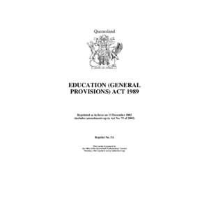 Queensland  EDUCATION (GENERAL PROVISIONS) ACTReprinted as in force on 13 December 2002