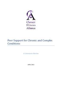 Peer Support for Chronic and Complex  Conditions  A Literature Review   APRIL 2011