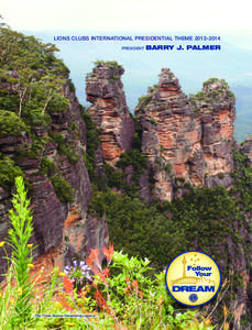 LIONS CLUBS INTERNATIONAL PRESIDENTIAL THEME[removed]PRESIDENT The Three Sisters Dreamtime Legend  BARRY J. PALMER