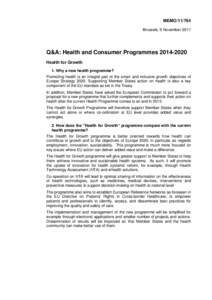 MEMO[removed]Brussels, 9 November 2011 Q&A: Health and Consumer Programmes[removed]Health for Growth 1. Why a new health programme?