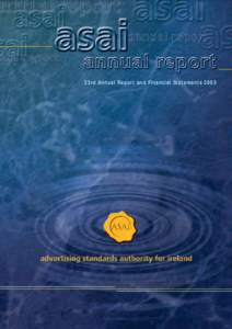 23rd Annual Report and Financial Statements 2003  COATOFARMS The coat of arms or official heraldic achievement of the Advertising Standards Authority for Ireland was granted by the Chief Herald