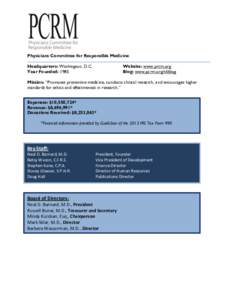 Physicians Committee for Responsible Medicine Headquarters: Washington, D.C. Year Founded: 1985 Website: www.prcm.org Blog: www.pcrm.org/nbblog