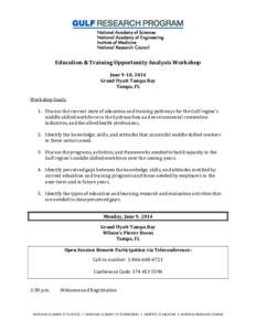 Education & Training Opportunity Analysis Workshop June 9-10, 2014 Grand Hyatt Tampa Bay Tampa, FL Workshop Goals: