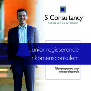 Kennis van de Overheid  Junior regisserende inkomensconsulent Talentprogramma voor jonge professionals