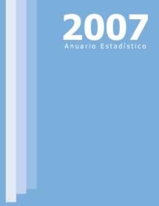 2007 Anuario Estadístico Director General Armando Rodríguez Serrano