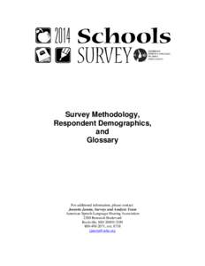 Survey Methodology, Respondent Demographics, and Glossary  For additional information, please contact: