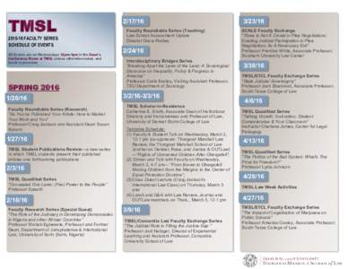 TMSLFACULTY SERIES SCHEDULE OF EVENTS All Events are on Wednesdays 12pm-1pm in the Dean’s Conference Room at TMSL unless otherwise noted, and lunch is provided.