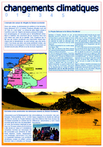 L’exemple des camps de réfugiés du Sahara occidental Dans ces camps, la sécheresse est extrême et les températures atteignent 50°C à l’ombre. Plusieurs réfugiés nous ont dit “l’été, ici, c’est l’en