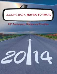 LOOKING BACK, MOVING FORWARD  20th Anniversary Stories and Priorities 2013-14 Members Augsburg College