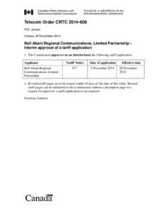 Telecom Order CRTC[removed]PDF version Ottawa, 20 November 2014 Bell Aliant Regional Communications, Limited Partnership – Interim approval of a tariff application