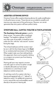 OVERTURECENTER.ORG | ASSISTED LISTENING DEVICE Overture Center offers assistive listening devices for audio amplification