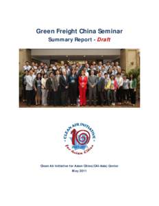 Green Freight China Seminar Summary Report - Draft Clean Air Initiative for Asian Cities (CAI-Asia) Center May 2011