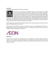 Cenk Gürol Vice President, Food Safety Initiative, AEON Co., Ltd, Japan Cenk Gürol is Vice President of Food Safety Initiative and CEO E-Commerce for AEON Group. He joined Aeon in 1996 and since then he has held a vari