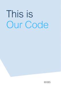 This is Our Code This is Our Code Our Code How we behave forms the character of our company and dictates