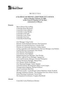 M I N U T E S of the REGULAR MEETING of RED DEER CITY COUNCIL held on Monday, February 23, 2009 in the Council Chambers of City Hall, commenced at 3:08 p.m. Present: