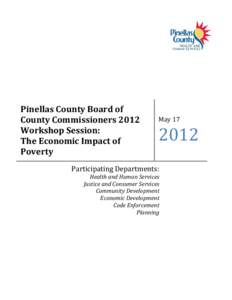 Pinellas County Board of County Commissioners 2012 Workshop Session: The Economic Impact of Poverty