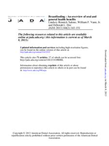 Breastfeeding : An overview of oral and general health benefits Lindsey Rennick Salone, William F. Vann, Jr. and Deborah L. Dee JADA 2013;144(2):[removed]The following resources related to this article are available