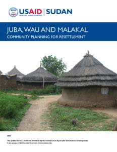 Juba, Wau and Malakal - Community Planning For Resettlement