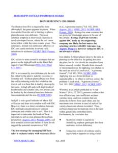 MISSISSIPPI SOYEAN PROMOTION BOARD IRON DEFICIENCY CHLOROSIS The element iron (Fe) is required to form chlorophyll, the green pigment in plants. When iron uptake from the soil is limiting to plants, plants become iron-de