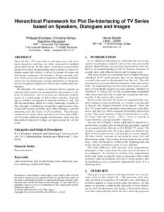 Hierarchical Framework for Plot De-interlacing of TV Series based on Speakers, Dialogues and Images Philippe Ercolessi, Christine Sénac, Sandrine Mouysset  Hervé Bredin