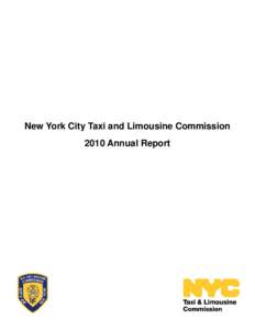 New York City Taxi and Limousine Commission 2010 Annual Report Commissioner’s Introduction Dear Friends: This has been a busy and productive year at the New York City Taxi and Limousine