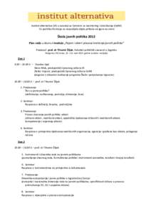 Institut alternativa (IA) u saradnji sa Centrom za monitoring i istraživanje (CeMI) Uz podršku Komisije za raspodijelu dijela prihoda od igara na sreću Škola javnih politika 2013 Plan rada u okviru I modula „Pojam 