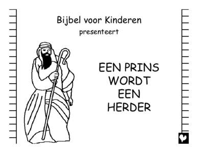 Bijbel voor Kinderen presenteert EEN PRINS WORDT EEN