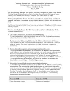 Maryland Historical Trust – Maryland Commission on Indian Affairs Working Group on Native American Human Remains Minutes of the Sixth Meeting July 16, 2009 The Sixth Maryland Historical Trust (MHT) – Maryland Commiss