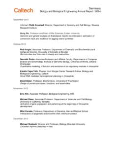 Seminars Biology and Biological Engineering Annual Report | 2014 September 2013 Informal | Robb Krumlauf, Director, Department of Anatomy and Cell Biology, Stowers Research Institute